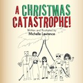 Cover: A Christmas Catastrophe! - AUTHORHOUSE