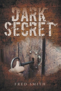 Enlarge image Cover: Dark Secret - AuthorHouse UK