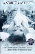 Cover: A Spirit's Last Gift - Inscytheful Publishing