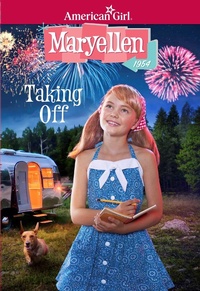 Enlarge image Cover: Maryellen: Taking Off - American Girl Publishing Inc