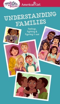 Enlarge image Cover: Smart Girl's Guide: Understanding Families - American Girl Publishing Inc