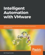 Cover: Intelligent Automation with VMware - Packt Publishing