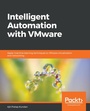Cover: Intelligent Automation with VMware - Packt Publishing