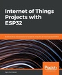 Cover: Internet of Things Projects with ESP32 - Packt Publishing