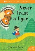 Cover: Never Trust a Tiger - Barefoot Books Ltd