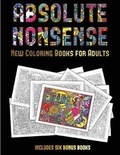 Cover: New Coloring Books for Adults (Absolute Nonsense) - Coloring Pages