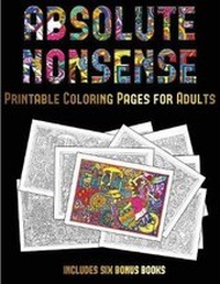 Enlarge image Cover: Printable Coloring Pages for Adults (Absolute Nonsense) - Coloring Pages