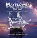 Cover: Mayflower: Beyond the Horizon, Anthology of Young People's Writing 2019 - University of Plymouth Press