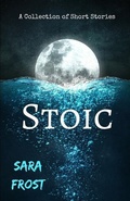 Cover: Stoic: A Collection of Short Stories - Independently Published