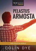 Cover: Pelastus armosta - Colin Dye Ministries