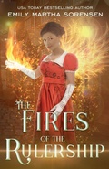 Cover: The Fires of the Rulership - Emily Martha Sorensen