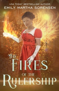Enlarge image Cover: The Fires of the Rulership - Emily Martha Sorensen
