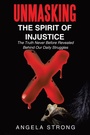Cover: Unmasking the Spirit of Injustice - WestBow Press