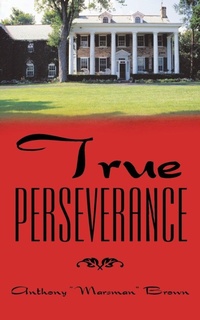 Enlarge image Cover: True Perseverance - WestBow Press