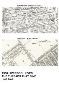 Enlarge image Cover: 1900 Liverpool Lives: The Threads That Bind - Gretton Books