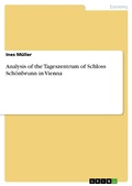 Cover: Analysis of the Tageszentrum of Schloss Sch&ouml;nbrunn in Vienna - GRIN Verlag