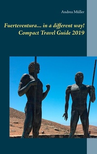 Abbildung von: Fuerteventura... in a different way! Compact Travel Guide 2019 - BoD - Books on Demand
