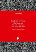 Cover: Scaffolds in Tissue Engineering Materials, Technologies and Clinical Applications - Intechopen