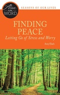 Cover: Finding Peace, Letting Go of Stress and Worry - Liturgical Press