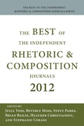 Cover: Best of the Independent Journals in Rhetoric and Composition 2012, The - Parlor Press, LLC