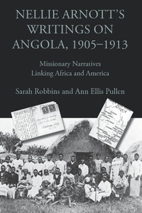 Abbildung von: Nellie Arnott's Writings on Angola, 1905-1913 - Parlor Press, LLC