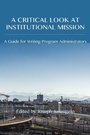 Cover: Critical Look at Institutional Mission, A - Parlor Press, LLC