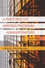 Cover: Rhetoric for Writing Program Administrators 2e, A - Parlor Press, LLC