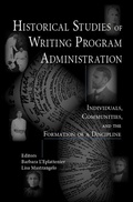 Cover: Historical Studies of Writing Program Administration - Parlor Press, LLC