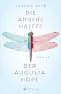 Cover: Die andere H&auml;lfte der Augusta Hope - Arche
