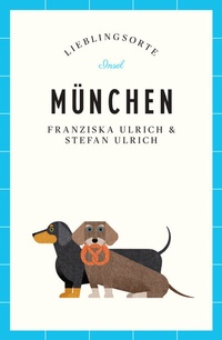 Abbildung von: München Reiseführer LIEBLINGSORTE - Insel