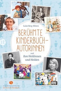 Abbildung von: Berühmte Kinderbuchautorinnen und ihre Heldinnen und Helden - Insel