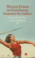 Cover: Warum Frauen im Sozialismus besseren Sex haben - Suhrkamp