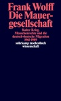 Cover: Die Mauergesellschaft - Suhrkamp