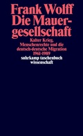 Cover: Die Mauergesellschaft - Suhrkamp