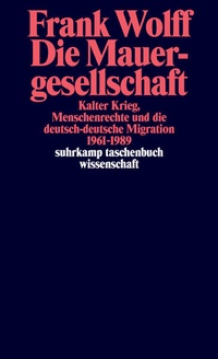 Enlarge image Cover: Die Mauergesellschaft - Suhrkamp