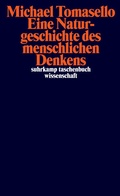 Cover: Eine Naturgeschichte des menschlichen Denkens - Suhrkamp
