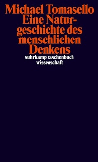 Abbildung von: Eine Naturgeschichte des menschlichen Denkens - Suhrkamp