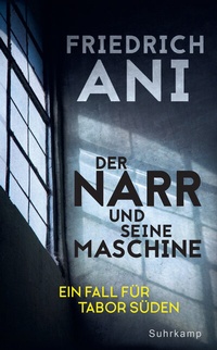 Abbildung von: Der Narr und seine Maschine - Suhrkamp