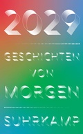 Cover: 2029 - Geschichten von morgen - Suhrkamp