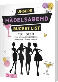 Abbildung von: Unsere Mädelsabend Bucket List - Naumann & Göbel