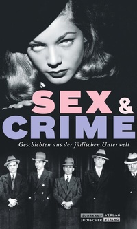 Abbildung von: Jüdischer Almanach Sex & Crime - Jüdischer Verlag im Suhrkamp Verlag