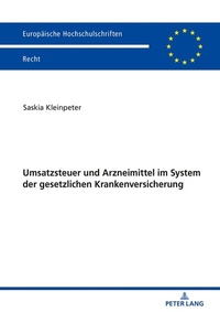 Abbildung von: Umsatzsteuer und Arzneimittel im System der gesetzlichen Krankenversicherung - Peter Lang Verlag