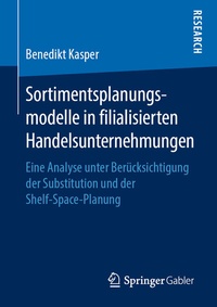 Abbildung von: Sortimentsplanungsmodelle in filialisierten Handelsunternehmungen - Springer Gabler