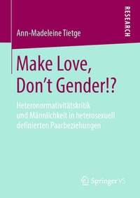 Abbildung von: Make Love, Don't Gender!? - Springer VS