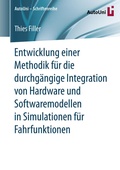 Cover: Entwicklung einer Methodik f&uuml;r die durchg&auml;ngige Integration von Hardware und Softwaremodellen in Simulationen f&uuml;r Fahrfunktionen - Springer