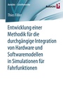 Cover: Entwicklung einer Methodik für die durchgängige Integration von Hardware und Softwaremodellen in Simulationen für Fahrfunktionen - Springer