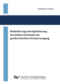 Abbildung von: Modellierung und Optimierung des Kalina-Kreislaufs zur geothermischen Stromerzeugung - Cuvillier Verlag