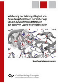 Abbildung von: Validierung der Leistungsfähigkeit von Bewertungsfunktionen zur Vorhersage von Bindungsaffinitätsdifferenzen auf Basis von Ligand-Paar-Datensätzen - Cuvillier Verlag