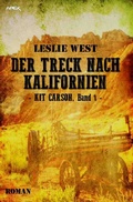 Cover: DER TRECK NACH KALIFORNIEN - KIT CARSON, BAND 1 - epubli