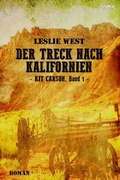 Cover: DER TRECK NACH KALIFORNIEN - KIT CARSON, BAND 1 - epubli